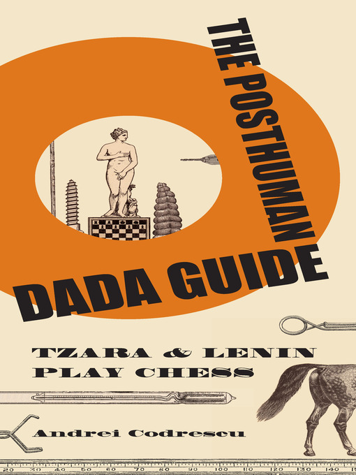 Title details for The Posthuman Dada Guide by Andrei Codrescu - Available